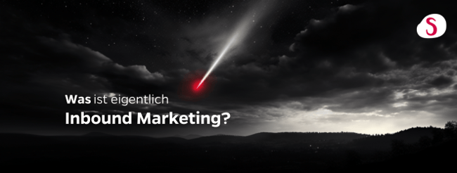 Was ist Inbound Marketing?